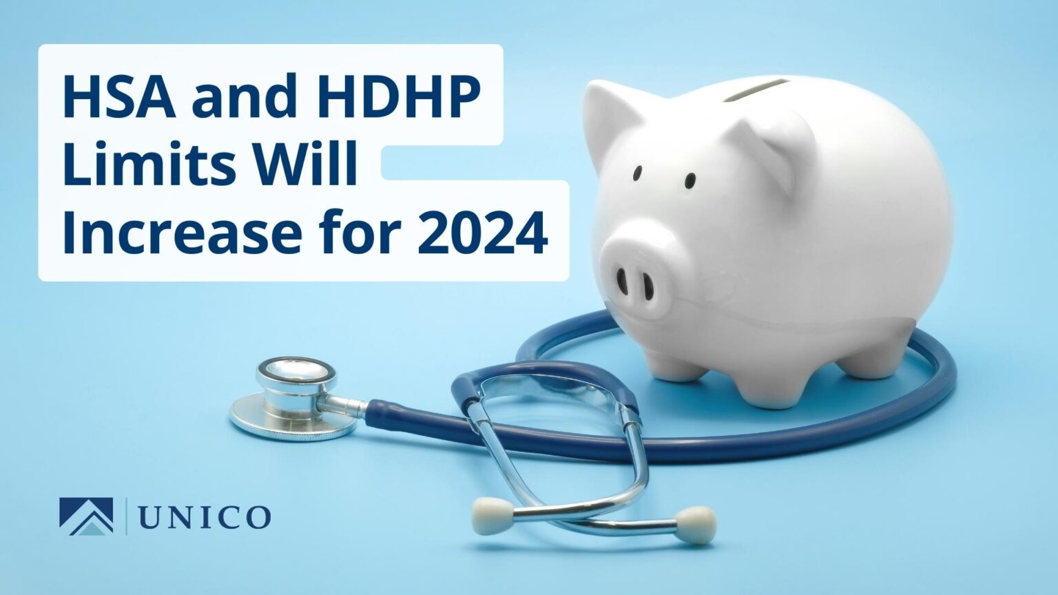 HSA and HDHP Limits Will Increase for 2024